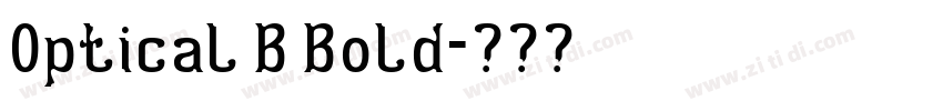 Optical B Bold字体转换